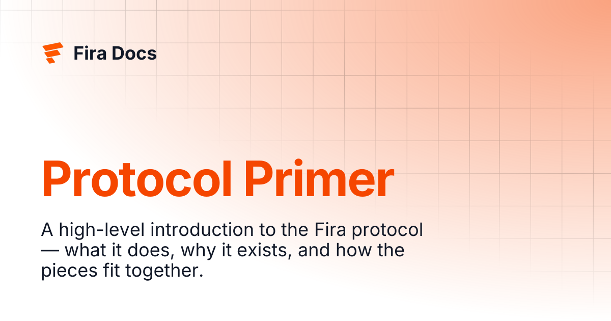 Protocol Primer | Fira Docs